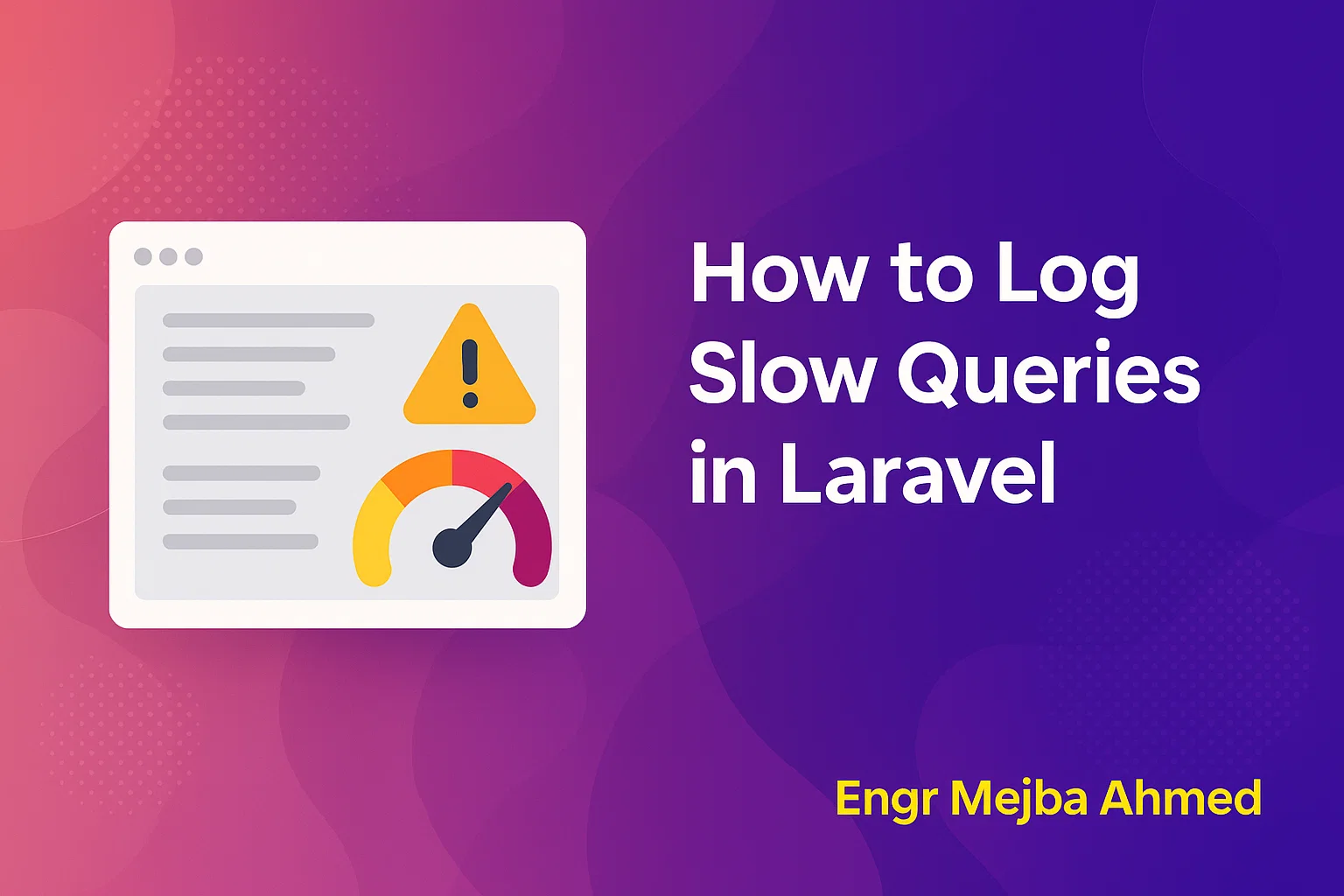 🚀 How to Detect and Log Slow Database Queries in Laravel Like a Pro (With Examples)