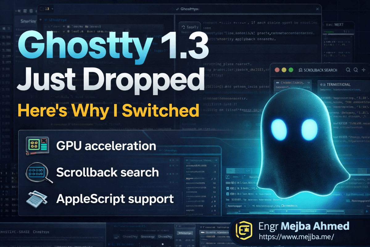 Ghostty 1.3 Just Dropped — Here's Why I Switched