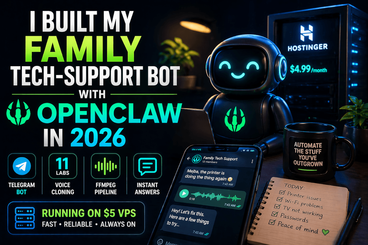 I Built My Family Tech-Support Bot With OpenClaw in 2026
