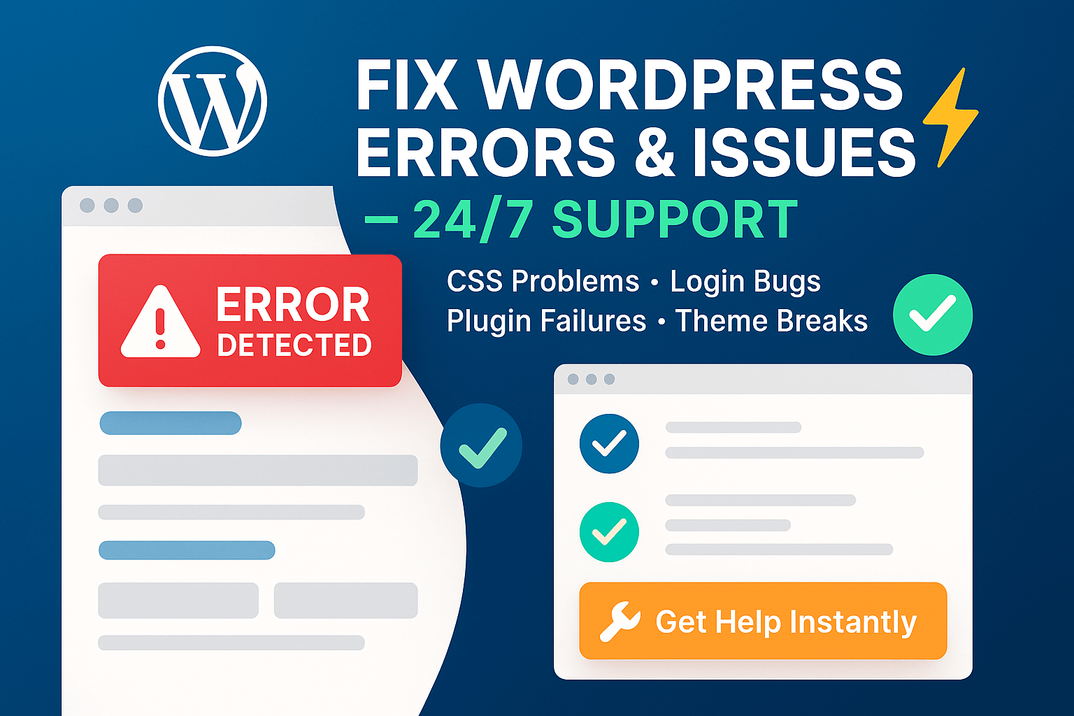 You will get Fix WordPress Bugs, Errors & Theme Issues Fast — 24/7 WP Help Available
