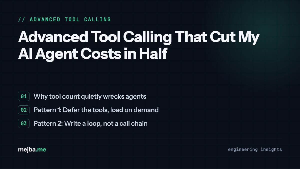 Advanced Tool Calling That Cut My AI Agent Costs in Half - overview of why tool count quietly wrecks agents, pattern 1: defer the tools, load on demand