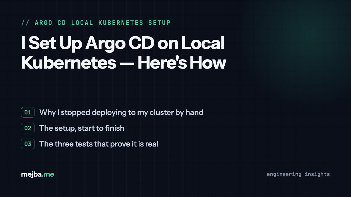 I Set Up Argo CD on Local Kubernetes — Here's How - overview of why i stopped deploying to my cluster by hand, the setup, start to finish