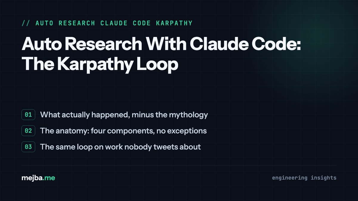 Auto Research With Claude Code: The Karpathy Loop - overview of what actually happened, minus the mythology, the anatomy: four components, no exceptions