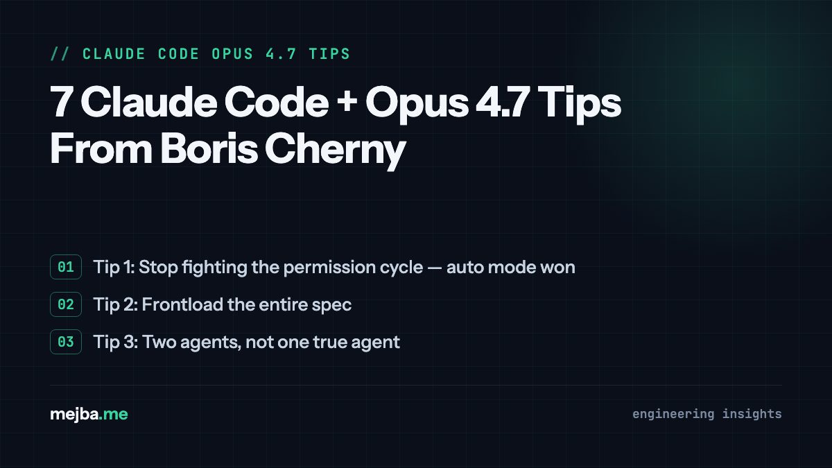 7 Claude Code + Opus 4.7 Tips From Boris Cherny - overview of tip 1: stop fighting the permission cycle — auto mode won, tip 2: frontload the entire spec