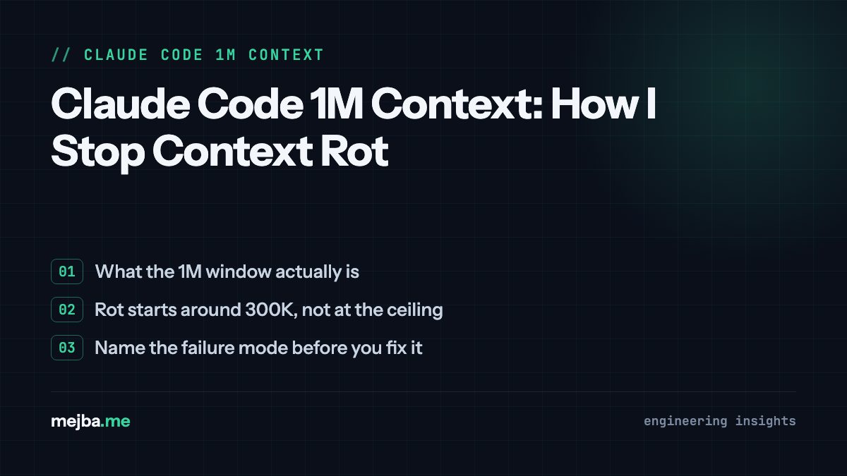 Claude Code 1M Context: How I Stop Context Rot - overview of what the 1m window actually is, rot starts around 300k, not at the ceiling
