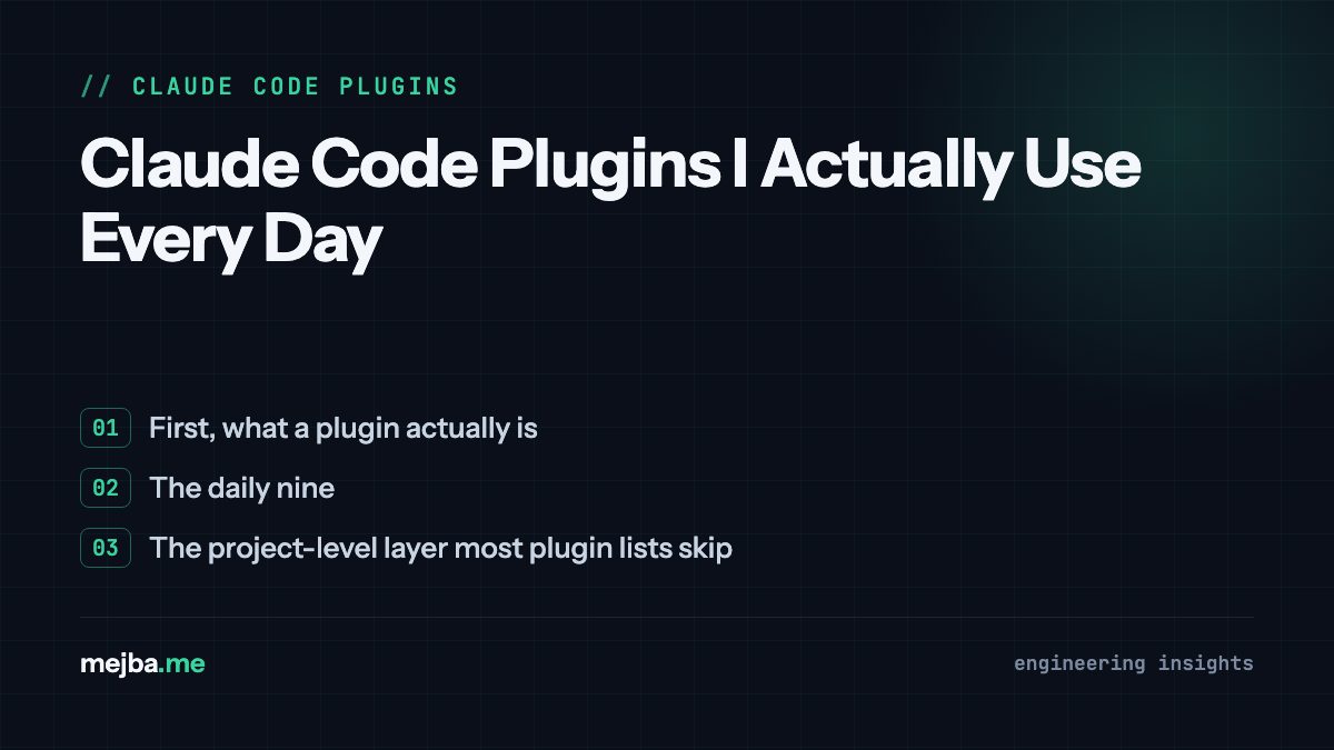 Claude Code Plugins I Actually Use Every Day - overview of first, what a plugin actually is, the daily nine