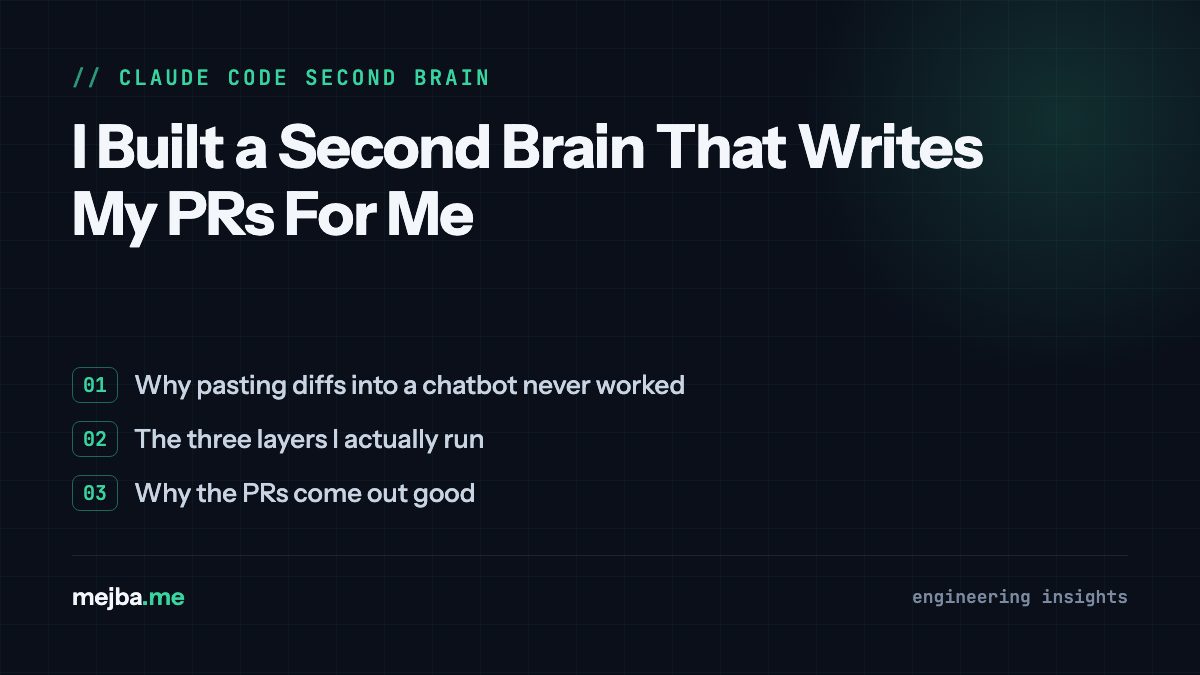 I Built a Second Brain That Writes My PRs For Me - overview of why pasting diffs into a chatbot never worked, the three layers i actually run