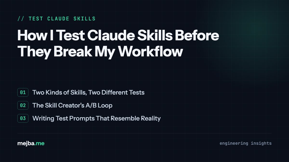 How I Test Claude Skills Before They Break My Workflow - overview of two kinds of skills, two different tests, the skill creator's a/b loop