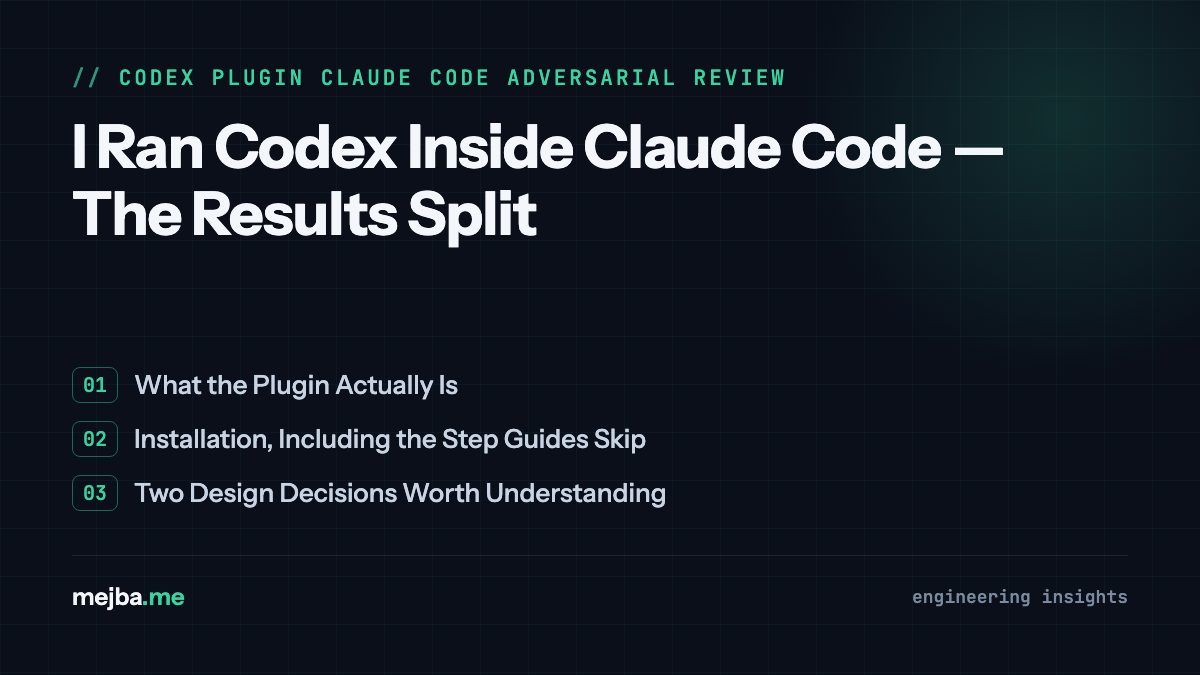 I Ran Codex Inside Claude Code — The Results Split - overview of what the plugin actually is, installation, including the step guides skip