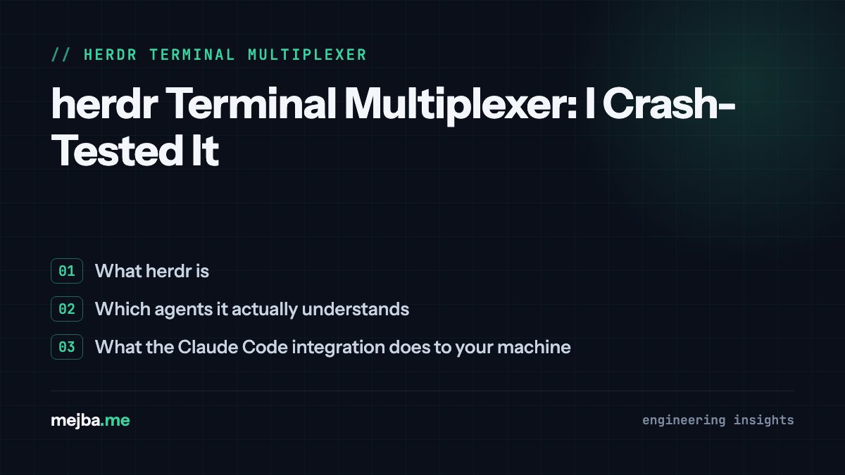 herdr Terminal Multiplexer: I Crash-Tested It - overview of what herdr is, which agents it actually understands