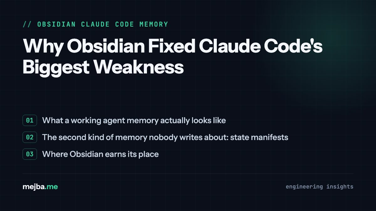 Why Obsidian Fixed Claude Code's Biggest Weakness - overview of what a working agent memory actually looks like, the second kind of memory nobody writes about: state manifests