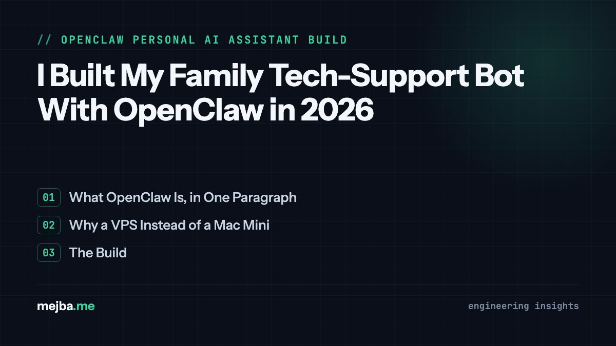 I Built My Family Tech-Support Bot With OpenClaw in 2026 - overview of what openclaw is, in one paragraph, why a vps instead of a mac mini
