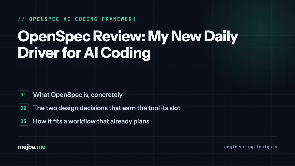 OpenSpec Review: My New Daily Driver for AI Coding - overview of what openspec is, concretely, the two design decisions that earn the tool its slot